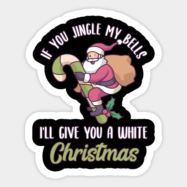 Naughty Santa Claus Christmas Gift | Jingle my Bells Sticker by MGO Design